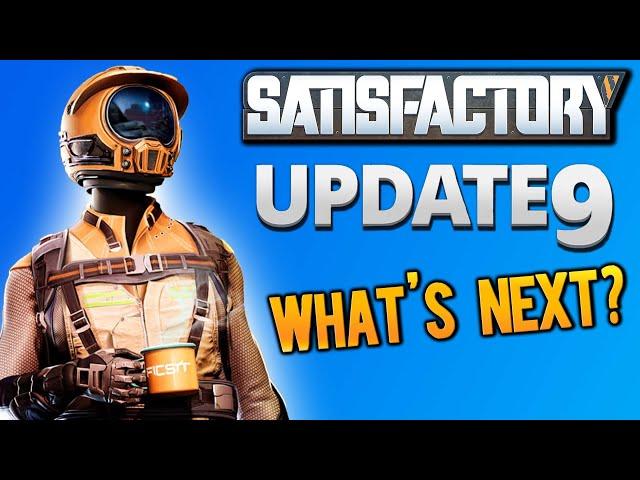 Satisfactory Update 9 What Might Be Coming Next?