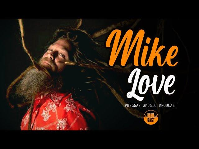 Mike Love no BahiaCast #musica #reggae #podcast