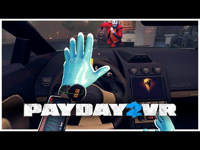 Вождение В Виртуальной Реальности Это Ошибка! PayDay 2 VR: Car Shop Heist!