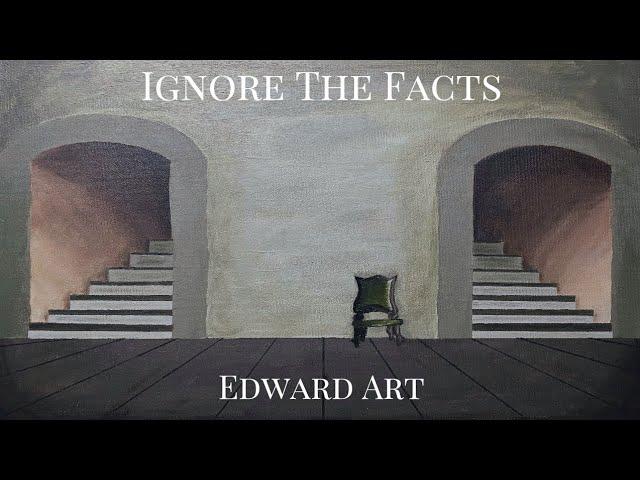 Ignore The Facts - Edward Art (Neville Goddard Inspired)