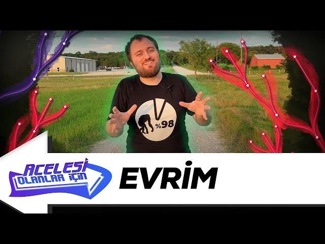 Acelesi Olanlar İçin Evrim