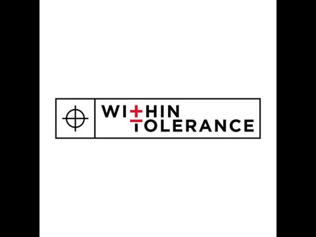 Within Tolerance Episode 134 - Zach Tong of Breaking Taps
