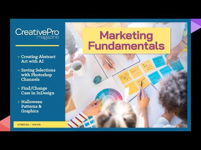 CreativePro Magazine Issue 36: “Marketing Fundamentals”