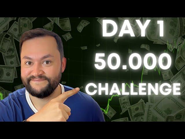 DAY 1 OF THE 50.000 CHALLENGE