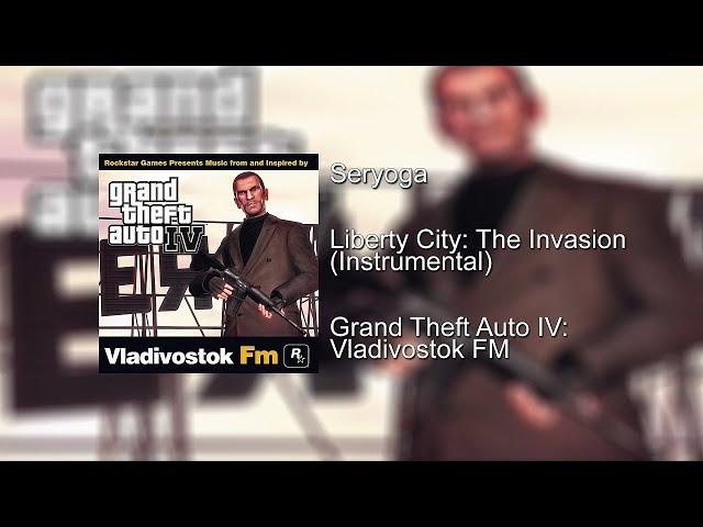 Seryoga - Liberty City: The Invasion (Instrumental) [HQ] | GTA IV: Vladivostok FM