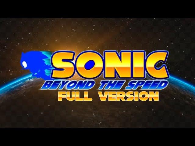 Sonic Beyond The Speed (Full Version) - Walkthrough Story - Fan Game