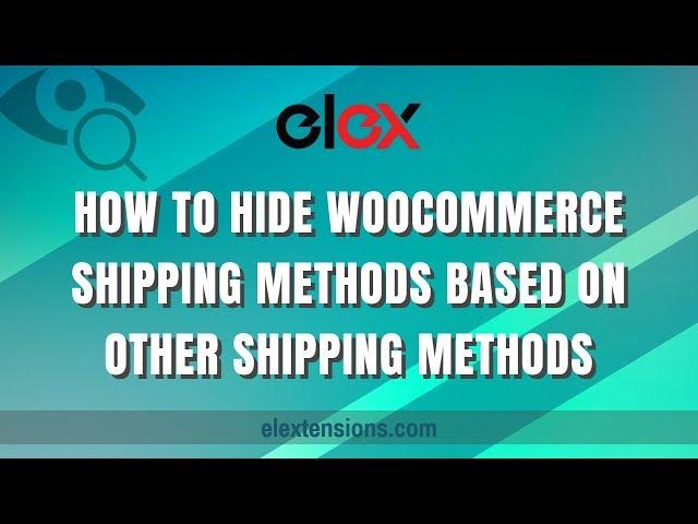 How to Hide WooCommerce Shipping Methods based on other Shipping Methods