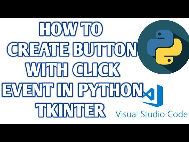 Buttons with Tkinter | GUI with Python | Tkinter Button Click Event