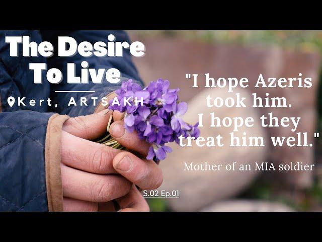 THE DESIRE TO LIVE: Kert, Artsakh S2E1 DOCUMENTARY (Armenian with English subtitles)