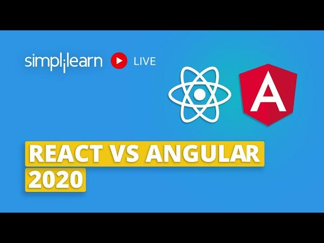 React vs Angular 2020 | Difference Between React & Angular | Angular & React Comparison |Simplilearn