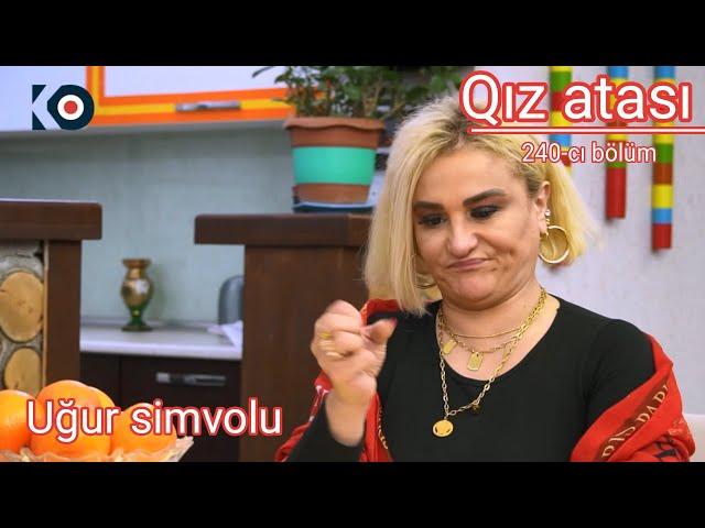 Qız atası 240-cı bölüm