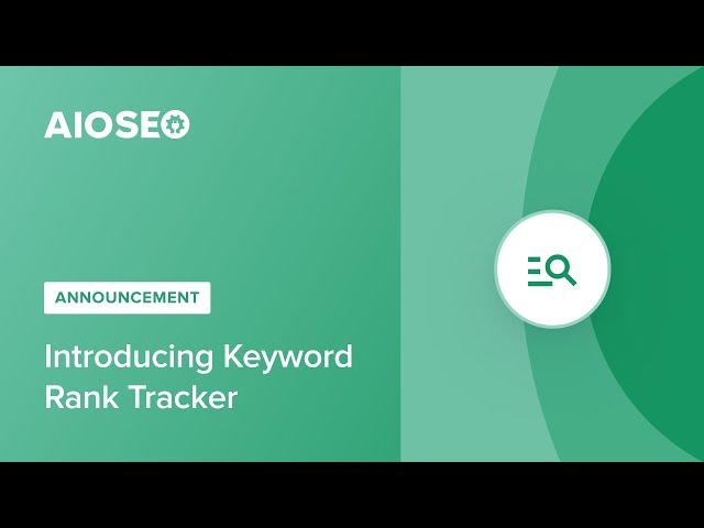 Introducing Keyword Rank Tracker