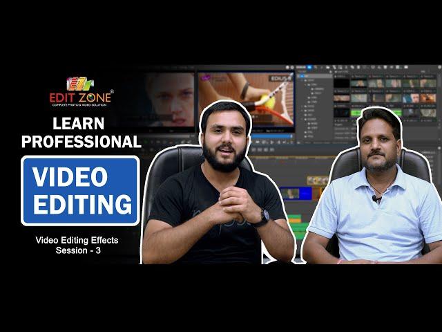 Edius Video Editing Effects | Learn Video Editing | Session - 3 |  Edit Zone