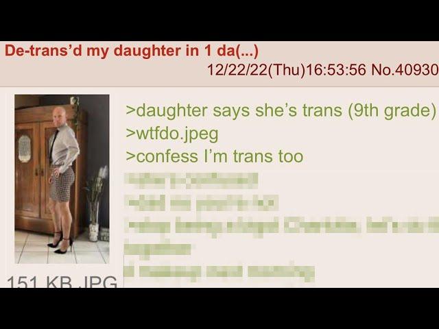 “De-Trans’d My Daughter in 1 Day” - 4Chan Greentext Stories