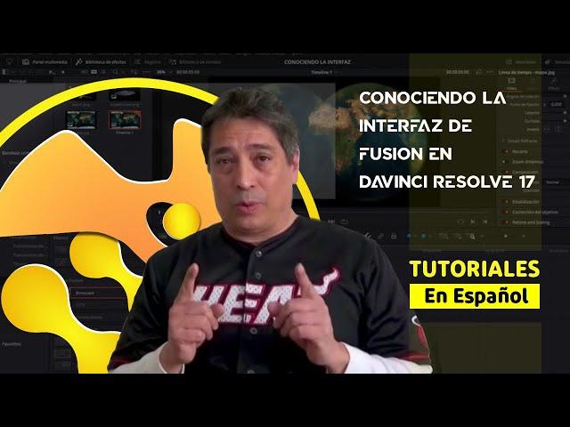 CONOCIENDO LA INTERFAZ DE FUSION EN DAVINCI RESOLVE 17 | Tutorial en Español