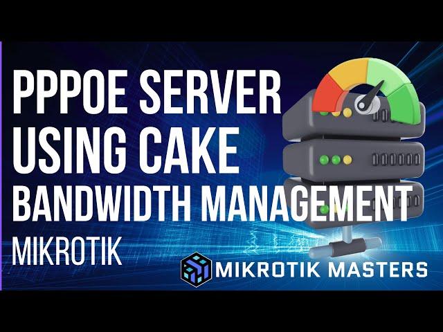 How to Set Up a MikroTik PPPoE Server with CAKE Queue for Ultimate Bandwidth Control