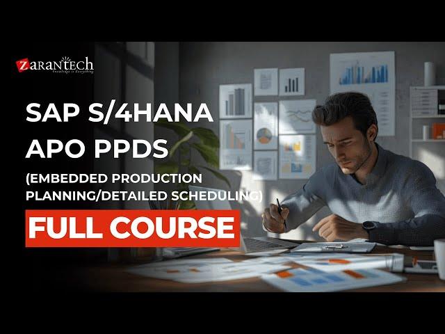 SAP S/4HANA APO PPDS (Embedded Production Planning/Detailed Scheduling) Full Course | ZaranTech