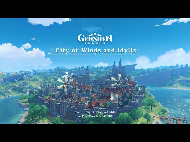 City of Winds and Idylls - Disc 1: City of Winds and Idylls｜Genshin Impact