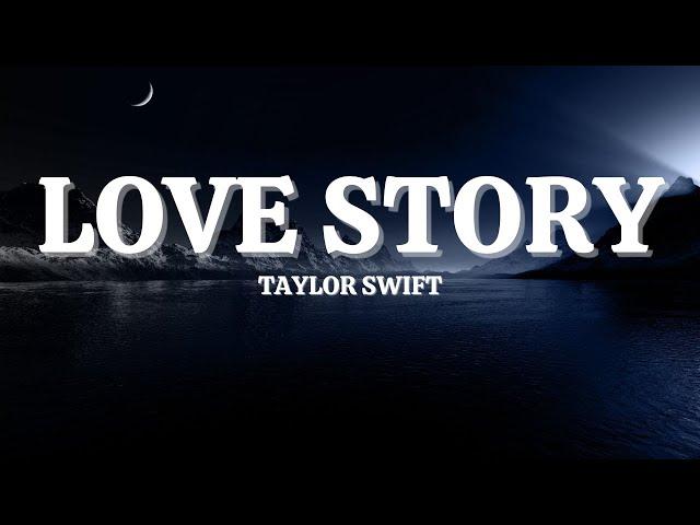 Taylor Swift - Love Story [Lyrics]