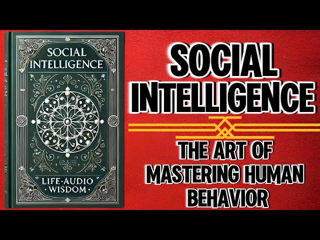 Social Intelligence: The Art of Mastering Human Behavior (Audiobook)