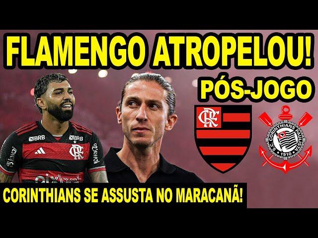 FLAMENGO ATROPELA CORINTHIANS E É ROUBADO NO MARACANÃ! PÓS JOGO MENGÃO ESTREIA DE FILIPE LUÍS NO FLA