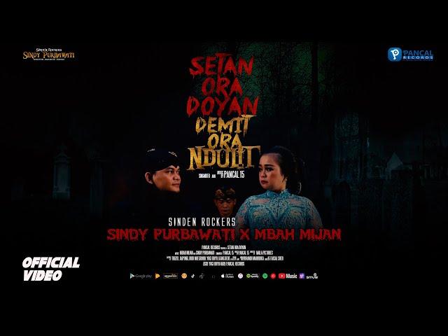 Sindy Purbawati ft. Mbah Mijan  - Setan Ora Doyan Demit Ora Ndulit | Official Music Video