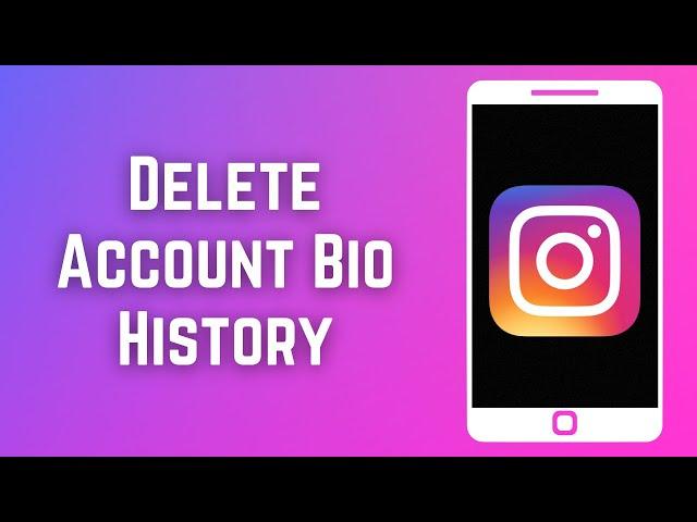 How to Delete Account Bio History on Instagram! (2023)