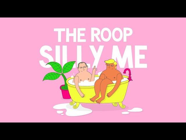 THE ROOP - Silly Me (Official Music Video)