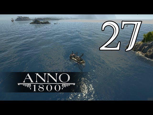 Прохождение Anno 1800 #27 - Погружение [Затонувшее сокровище #3][Эксперт]