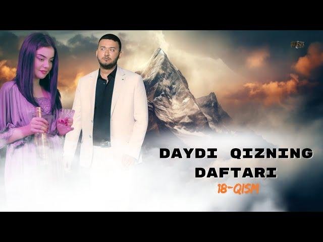 Daydi Qizning Daftari (milliy serial) 18-qism | Дайди Қизнинг Дафтари (миллий сериал) 18-қисм