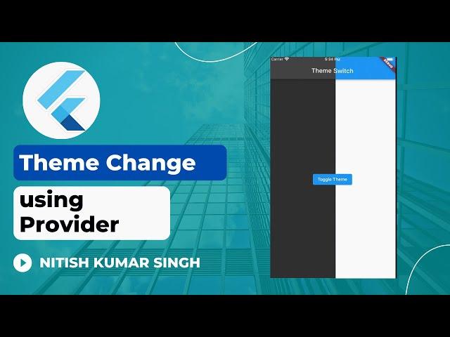 Theme Switch using Provider | Flutter State Management