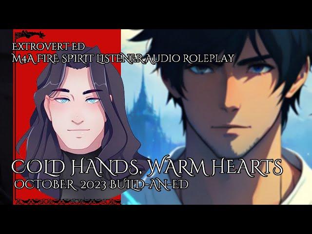 Cold Hands, Warm Hearts [sfw] [m4a] [comfort] [fantasy] [fire spirit Listener]