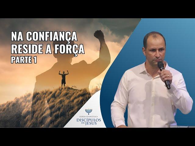 Na confiança reside a força - Parte 1 | Isaías 30:1-16 | 24/11/2024