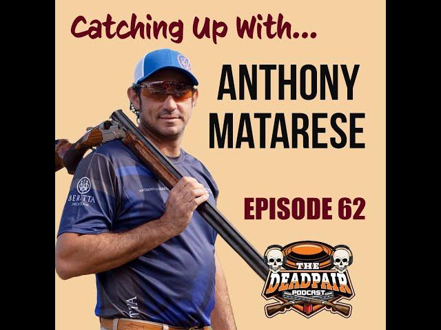 Episode 62, Catching up with Anthony Matarese Jr