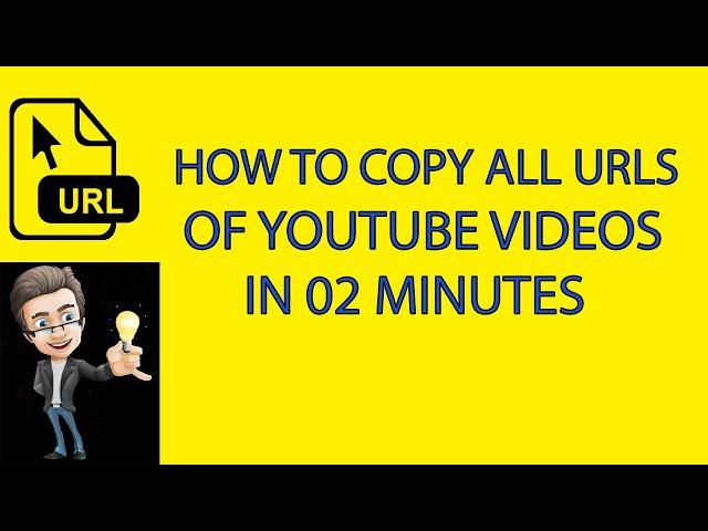 How to Copy all Links of YouTube Videos collectively