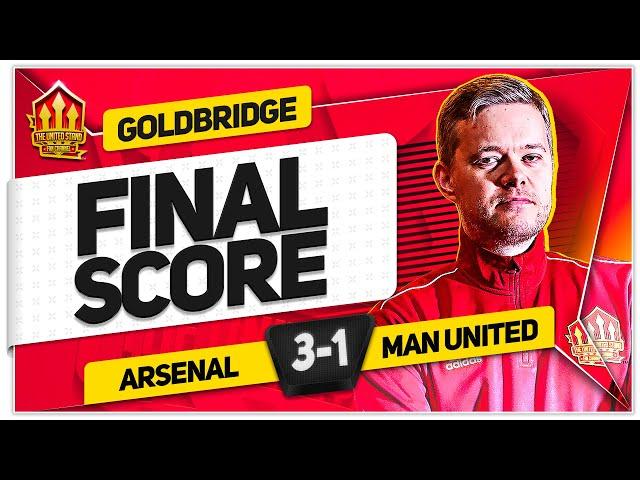 DISGRACE! ARSENAL 3-1 MANCHESTER UNITED! GOLDBRIDGE Reaction