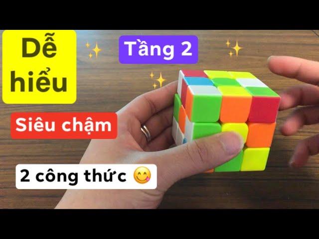 [Hướng dẫn] Giải Rubik 3x3 cho người mới bắt đầu_Tầng 2_ ( chậm, dễ hiểu, chỉ với 2 công thức)