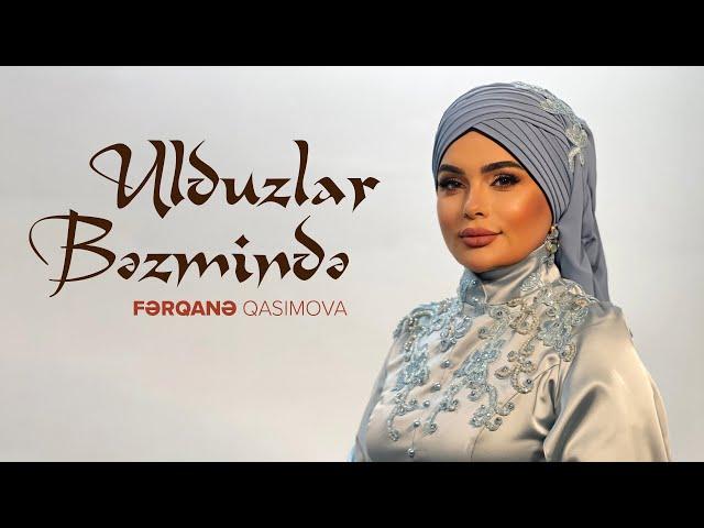 Fərqanə Qasımova - Ulduzlar Bəzmində (Official Video)