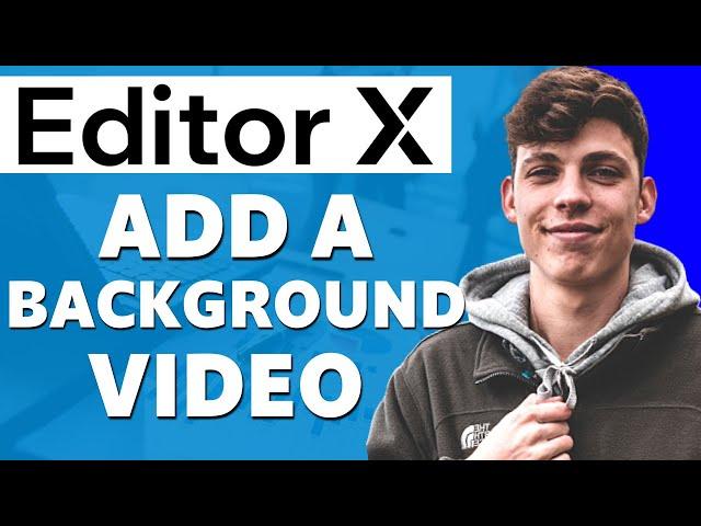 How to Add Background Video to Editor X (Step by Step)
