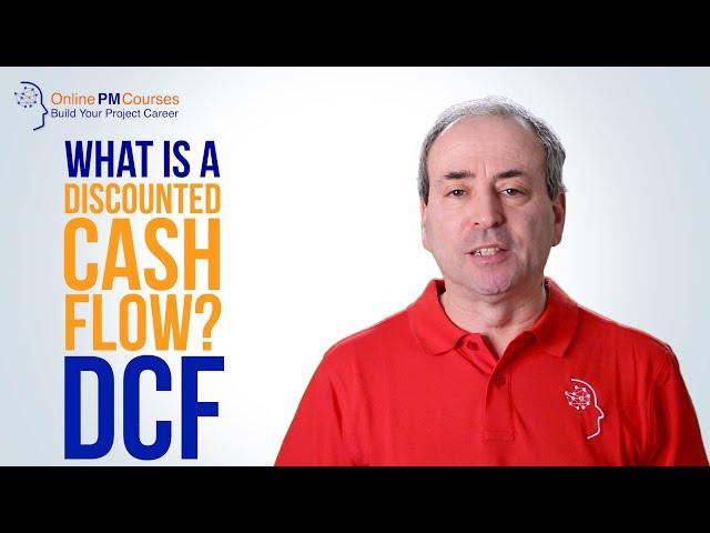 What is a Discounted Cash Flow - DCF?