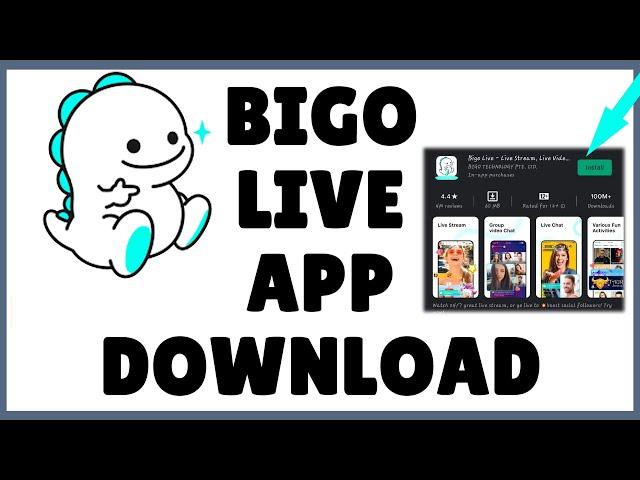 Bigo Live Download: How to Download Bigo Live App 2021