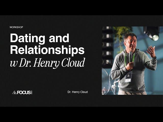 FOCUS 2023: Dating and Relationships with Dr. Henry Cloud