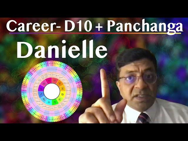 Career Path and Talents Analysis for Danielle with D10 & Panchanga