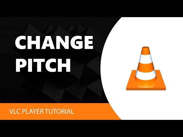 How To Change Pitch In VLC Media Player