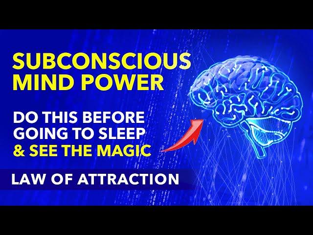  Do This Before Sleep For 7 Days And See The MAGIC [Best Time To Program Your Subconscious Mind]