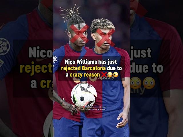  Why Nico Williams just REJECTED Barcelona #football