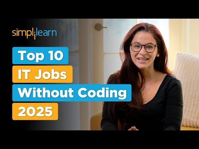 Top 10 Non-Coding IT Jobs For 2025 | Top 10 IT Jobs Without Coding 2025 | Simplilearn