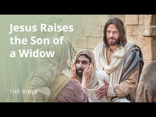 Luke 7 | Jesus Raises the Son of the Widow of Nain | The Bible