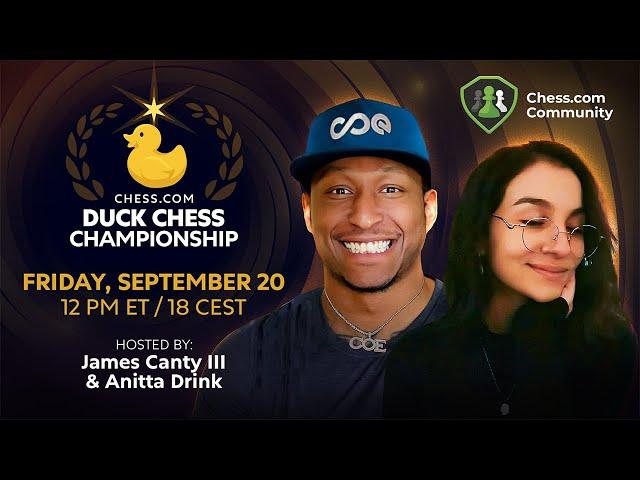 Chess.com Duck Chess Championship Final! Hosted by James Canty & AnittaDrink