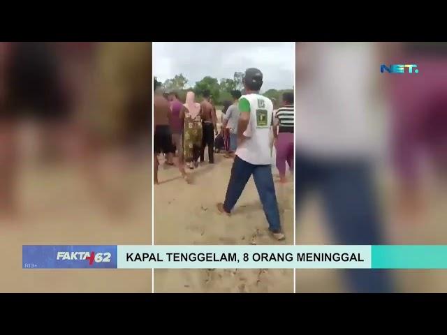 Kapal Tenggelam Setelah Menabrak Sebatang Pohon, 8 Orang Meninggal - FAKTA+62